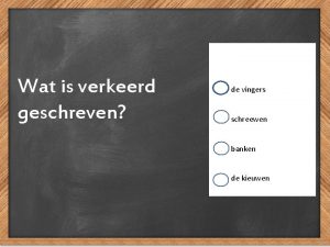 Wat is verkeerd geschreven de vingers schreewen banken