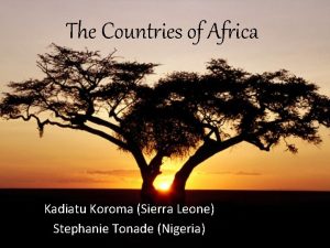 The Countries of Africa Kadiatu Koroma Sierra Leone