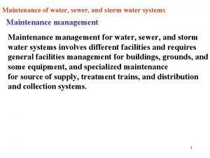 Maintenance of water sewer and storm water systems