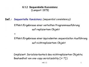 6 1 2 Sequentielle Konsistenz Lamport 1979 Def