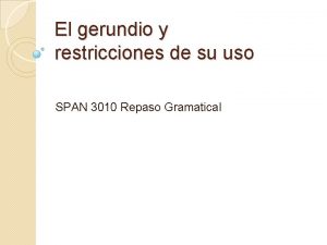 El gerundio y restricciones de su uso SPAN
