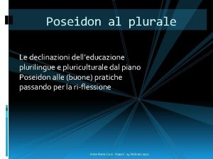 Poseidon al plurale Le declinazioni delleducazione plurilingue e