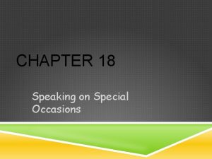 CHAPTER 18 Speaking on Special Occasions ENTERTAINING SPEECH