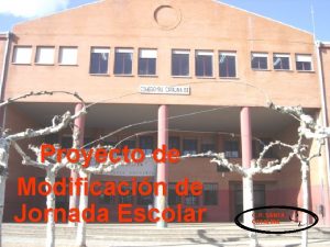 Proyecto de Modificacin de Jornada Escolar C P