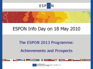ESPON Info Day on 18 May 2010 The