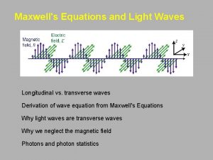 Maxwells Equations and Light Waves Longitudinal vs transverse