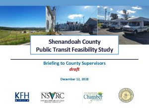 Shenandoah County Public Transit Feasibility Study Briefing to