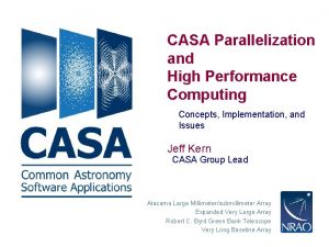 CASA Parallelization and High Performance Computing Concepts Implementation