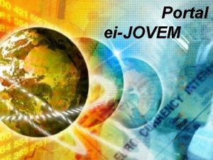 Portal eiJOVEM No princpio era o eJOVEM E