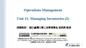 Operations Management Unit 11 Managing Inventories 2 CC