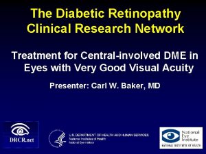 The Diabetic Retinopathy Clinical Research Network Treatment for