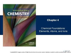 Chapter 4 Chemical Foundations Elements Atoms and Ions