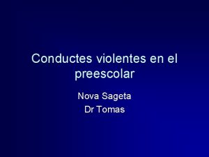 Conductes violentes en el preescolar Nova Sageta Dr