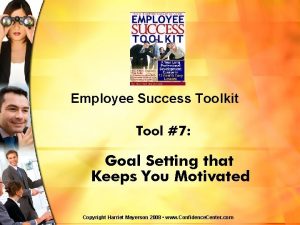 Employee Success Toolkit Tool 7 Goal Setting that
