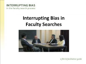 Interrupting Bias in Faculty Searches Insanity is doing
