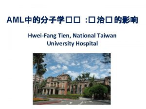 AML HweiFang Tien National Taiwan University Hospital AML