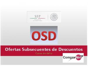 OSD Ofertas Subsecuentes de Descuentos Casos de xito