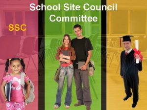 SSC School Site Council Committee What is the