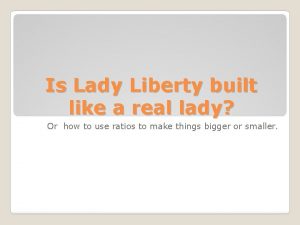 Is Lady Liberty built like a real lady