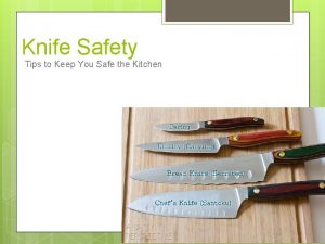 Knife Safety Tips to Keep You Safe the