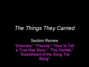 The Things They Carried Section Review Enemies Friends