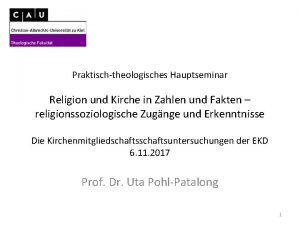 Praktischtheologisches Hauptseminar Religion und Kirche in Zahlen und