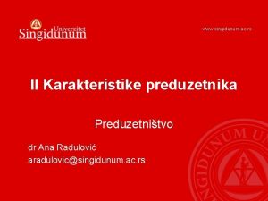 www singidunum ac rs II Karakteristike preduzetnika Preduzetnitvo