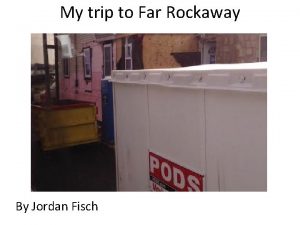 My trip to Far Rockaway By Jordan Fisch
