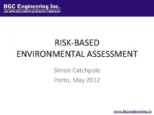 RISK BASED ENVIRONMENTAL ASSESSMENT RISKBASED ENVIRONMENTAL ASSESSMENT Simon