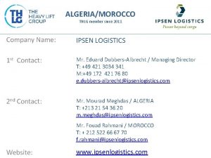 ALGERIAMOROCCO THLG member since 2011 IPSEN LOGISTICS Mr