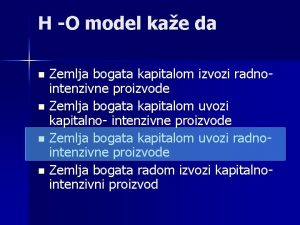 H O model kae da Zemlja bogata kapitalom