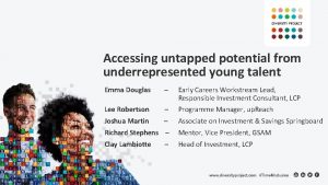 Accessing untapped potential from underrepresented young talent Emma