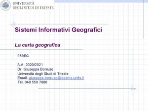 Sistemi Informativi Geografici La carta geografica 069 EC