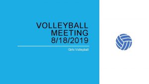 VOLLEYBALL MEETING 8182019 Girls Volleyball v Arrive 30