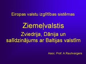 Eiropas valstu izgltbas sistmas Ziemevalstis Zviedrija Dnija un