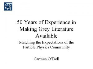 50 Years of Experience in Making Grey Literature