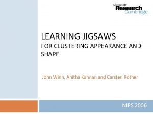 LEARNING JIGSAWS FOR CLUSTERING APPEARANCE AND SHAPE John