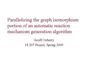 Parallelizing the graph isomorphism portion of an automatic