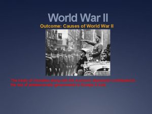 World War II Outcome Causes of World War