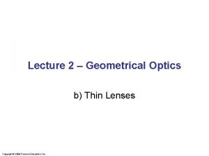 Lecture 2 Geometrical Optics b Thin Lenses Copyright