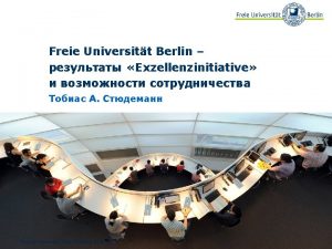 Freie Universitt Berlin Exzellenzinitiative Tobias A Stdemann Freie