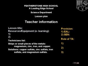 FEATHERSTONE HIGH SCHOOL A Leading Edge School Science