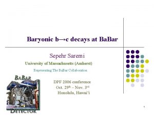 Baryonic bc decays at Ba Bar Sepehr Saremi