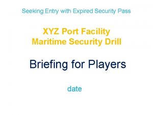 Seeking Entry with Expired Security Pass XYZ Port