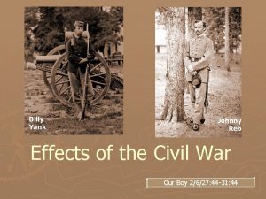 Billy Yank Johnny Reb Effects of the Civil