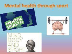 How sport affects mental health 1 Sports improve