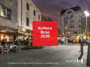 Kultura Brno 2020 Ing Marek Fier len Rady