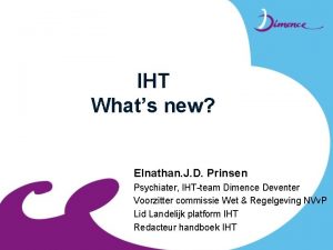 IHT Whats new Elnathan J D Prinsen Psychiater