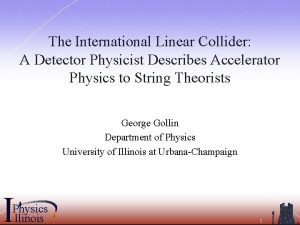 The International Linear Collider A Detector Physicist Describes