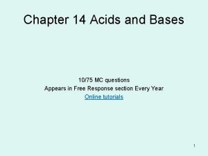 Chapter 14 Acids and Bases 1075 MC questions